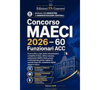 Concorso MAECI 2026 - 60 Funzionari ACC: Prova scritta e orale: diritto amministrativo, contabilità di Stato, diritto consolare, ordinamento MAECI, ... per Ministeri e Amministrazioni Centrali)
