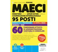 Concorso MAECI 95 Posti - 60 Funzionari attività di amministrazione, contabili e consolari (COD. ACC) - Manuale per la preparazione per tutte le prove - Manuale + Quiz