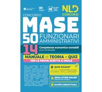 Concorso MASE 50 posti 14 funzionari amministrativi con competenze economico-contabili. Manuale di teoria e quiz. Con software di simulazione