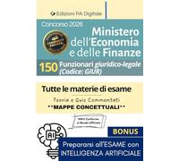 Concorso MEF 2026 - 150 Funzionari Giuridico-Legali (Cod. GIUR): Bignami completo. Ministero Economia e Finanze. Tutte le materie del bando per Preselettiva, Scritto e Orale. Strategie "Anti-Ansia" .