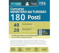 Concorso Ministero del Turismo 180 posti totali | 20 Assistenti (cod. TUR-AGA) e 40 Funzionari (cod. TUR-GA) | Prova Scritta e Preselettiva 2025 per Profili giuridico-amministrativi