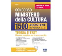 Concorso Ministero della cultura 1500 Assistenti alla Vigilanza. Teoria e Test Manuale completo di tutte le materie per la prova scritta - CONFORME AL BANDO