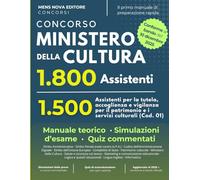 Concorso Ministero della Cultura 1800 Posti: 1500 Assistenti per la tutela, accoglienza e vigilanza del patrimonio e dei servizi culturali (Cod. 01) - Manuale di Teoria e Simulazioni d'esame