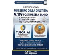 Concorso Ministero della Giustizia 2026 - PNRR | Manuale Completo Profili AUPP, TECH e DATA: Teoria e Test per superare le prove di esame | Include Simulatore Online, Tutor AI e Accesso alla Community