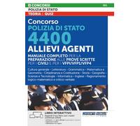 Concorso Polizia di Stato. 4400 allievi agenti. Manuale completo per la preparazione alle prove scritte per i civili e per i VFPI/VFP1/VFP4