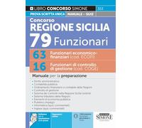 Concorso Regione Sicilia 79 Funzionari - 63 Funzionari economico-finanziari (cod. ECOFI) - 16 Funzionari di controllo di gestione (cod. COGE) - Manuale per la preparazione