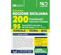 Concorso Regione Sicilia per 200 funzionari. Manuale per il profilo di 95 specialisti mercato e servizi lavoro. Teoria e quiz