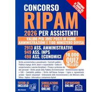 Concorso RIPAM 2026 per Assistenti: Manuale Unico con Teoria e 10.000 Quiz per 2913 Ass. Amministrativi, 949 Ass. INPS, 498 Ass. Economici | 3997 Posti in Varie Amministrazioni e 1100 Ministero Difesa