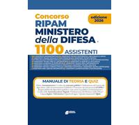 Concorso RIPAM Ministero della Difesa 1100 Assistenti: Manuale di teoria e quiz