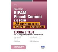 Concorso RIPAM Piccoli Comuni 135 posti. 26 funzionari con competenze giuridiche. Teoria e test per la preparazione della prova unica. Con simulatore online. Con tutor digitale (Concorsi&Esami)