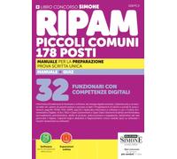 Concorso RIPAM piccoli comuni. 178 posti 32 Funzionari con competenze digitali. Manuale per la preparazione. Prova scritta unica