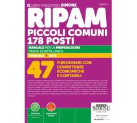 Concorso RIPAM piccoli comuni. 178 posti 47 Funzionari con competenze economiche e contabili.Manuale per la preparazione. Prova scritta unica