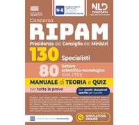 Concorso Ripam Presidenza del consiglio dei Ministri 130 posti 80 specialisti settore scientifico. Manuale di teoria e quiz per tutte le prove. Con espansione online. Con software di simulazione