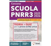 Concorso Scuola PNRR3 2025/26: Manuale completo per la prova scritta unica - Competenze pedagogiche, psicopedagogiche e didattico-metodologiche, ... - ... - Manuali Completi per i Concorsi Pubblici)