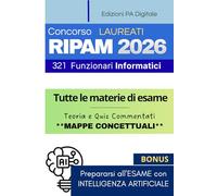 Concorso Unico RIPAM 2026 - 321 Funzionari Informatici (Codice INF): Manuale di Preparazione Completo per la Prova Unica Scritta + Simulazione di migliaia di Quiz con Intelligenza Artificiale
