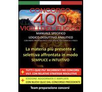 Concorso Vigili del Fuoco 2026 - Logico Deduttivo e Analitico: I quesiti più frequenti dei concorsi precedenti con strategie intuitive per ... del Fuoco 2026 - Manuali Specialistici)