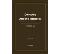 Concours d'Attaché Territorial: Tout-en-un - Méthode, connaissances clés, oral, mises en situation : la préparation complète au concours d'attaché de ... territoriale (PEREIRA Editions - Concours FP)