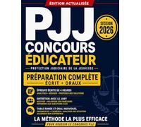 Concours Éducateur de la PJJ: Comprendre ce que le jury attend vraiment et réussir l'écrit et l'oral : méthode pas à pas, cas entièrement corrigés, ... avec le jury et table ronde concours externe