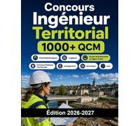 Concours Ingénieur Territorial: Fonction Publique Territoriale : préparation complète, QCM, management, technique, note et oral