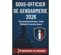 CONCOURS SOUS-OFFICIER DE GENDARMERIE 2026: Tests psychotechniques Personnalité • Oraux Méthode & Concours blancs 2026 GENDARMERIE