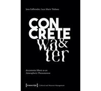 Concrete and Water : documenta fifteen as an Atmospheric Phenomenon