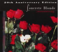CONCRETE BLONDE - Bloodletting: 20th Anniversary Edition