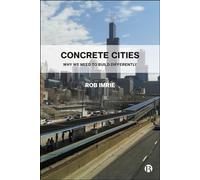 Concrete Cities: Why We Need to Build Differently