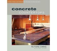 Concrete Countertops: Design, Forms, and Finishes for the New Kitchen an by Fu-Tung Cheng (2004-04-01)