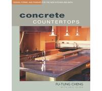 Concrete Countertops: Design, Forms, and Finishes for the New Kitchen and Bath