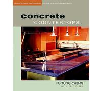 Concrete Countertops: Design, Forms and Finishes for the New Kitchen and Bathroom