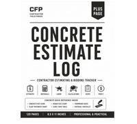 Concrete Estimate Log: Professional Estimating Workbook for Concrete Contractors, Flatwork, Foundations, Slabs, Driveways, Sidewalks & Construction Professionals