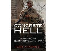 Concrete Hell: Urban Warfare From Stalingrad to Iraq (Military History)