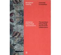 Concrete in transition : The architect Erling Viksjø and his artist collaborators