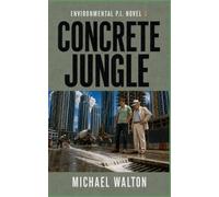 Concrete Jungle: Environmental P.I. Novel V