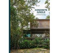 Concrete Jungle: Tropical Architecture and its Surprising Origins