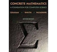 Concrete Mathematics: Foundation for Computer Science by Graham, Ronald L., Knuth, Donald E., Patashnik, Oren (1994) Hardcover