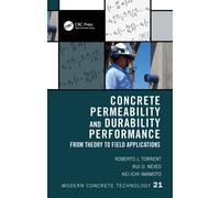 Concrete Permeability and Durability Performance : From Theory to Field Applications