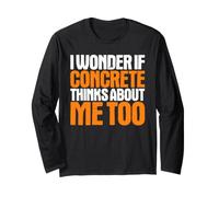 Concrete Pump Operator I Wonder If Long Sleeve T-Shirt