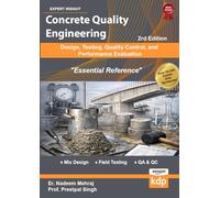 Concrete Quality Engineering: Design, Testing, Quality Control, and Performance Evaluation