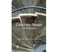 Concrete Repair : A Practical Guide