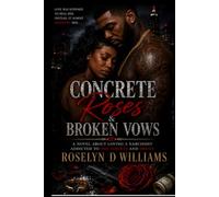 Concrete Roses & Broken Vows