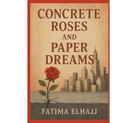 CONCRETE ROSES & PAPER DREAMS