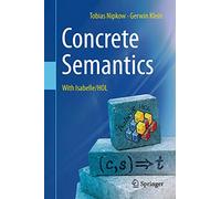 Concrete Semantics: With Isabelle/HOL