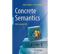 Concrete Semantics: With Isabelle/HOL