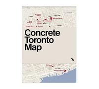 Concrete Toronto Map: Guide to Concrete and Brutalist Architecture in Toronto
