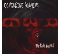 Concubine Forming - The Guilt Will Kill