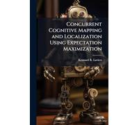 Concurrent Cognitive Mapping and Localization Using Expectation Maximization