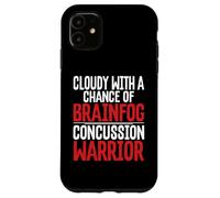 Concussion Cloudy With Chance Brainfog Concussion Warrior Case for iPhone 11