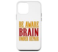Concussion Shirt Be Aware Brain Under Repair Concussion Case for iPhone 12 mini