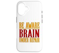 Concussion Shirt Be Aware Brain Under Repair Concussion Case for iPhone 16